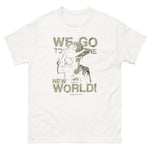 Camiseta - Go to the new world!